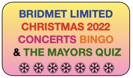 BRIDMET LTD, CHRISTMAS 2022, CONCERTS, QUIZES AND MORE
